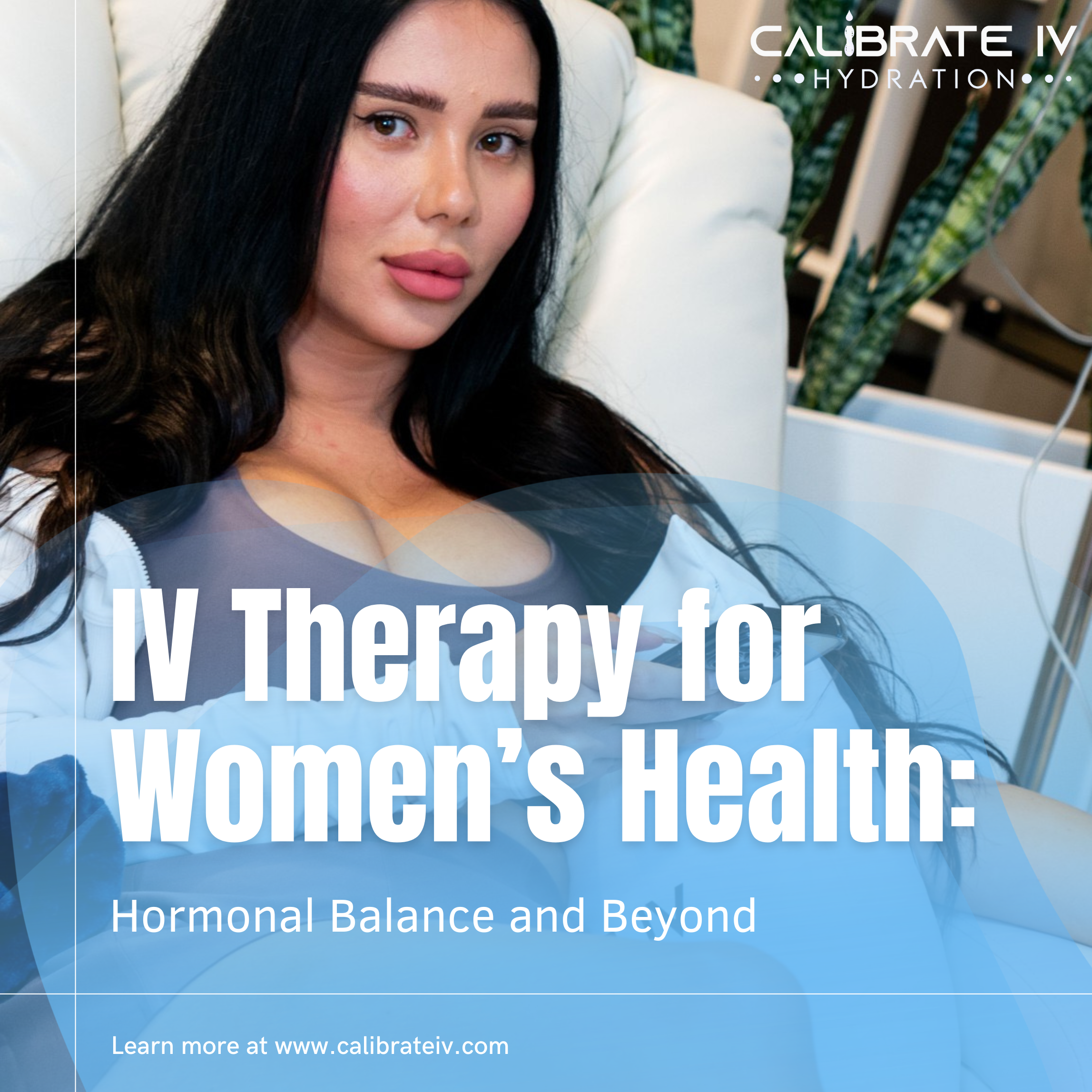 IV Therapy for Women’s Health: Hormonal Balance and Beyond