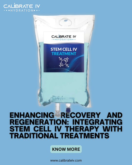 Integrating Stem Cell IV Therapy with Traditional Treatments: Enhancing Recovery and Regeneration